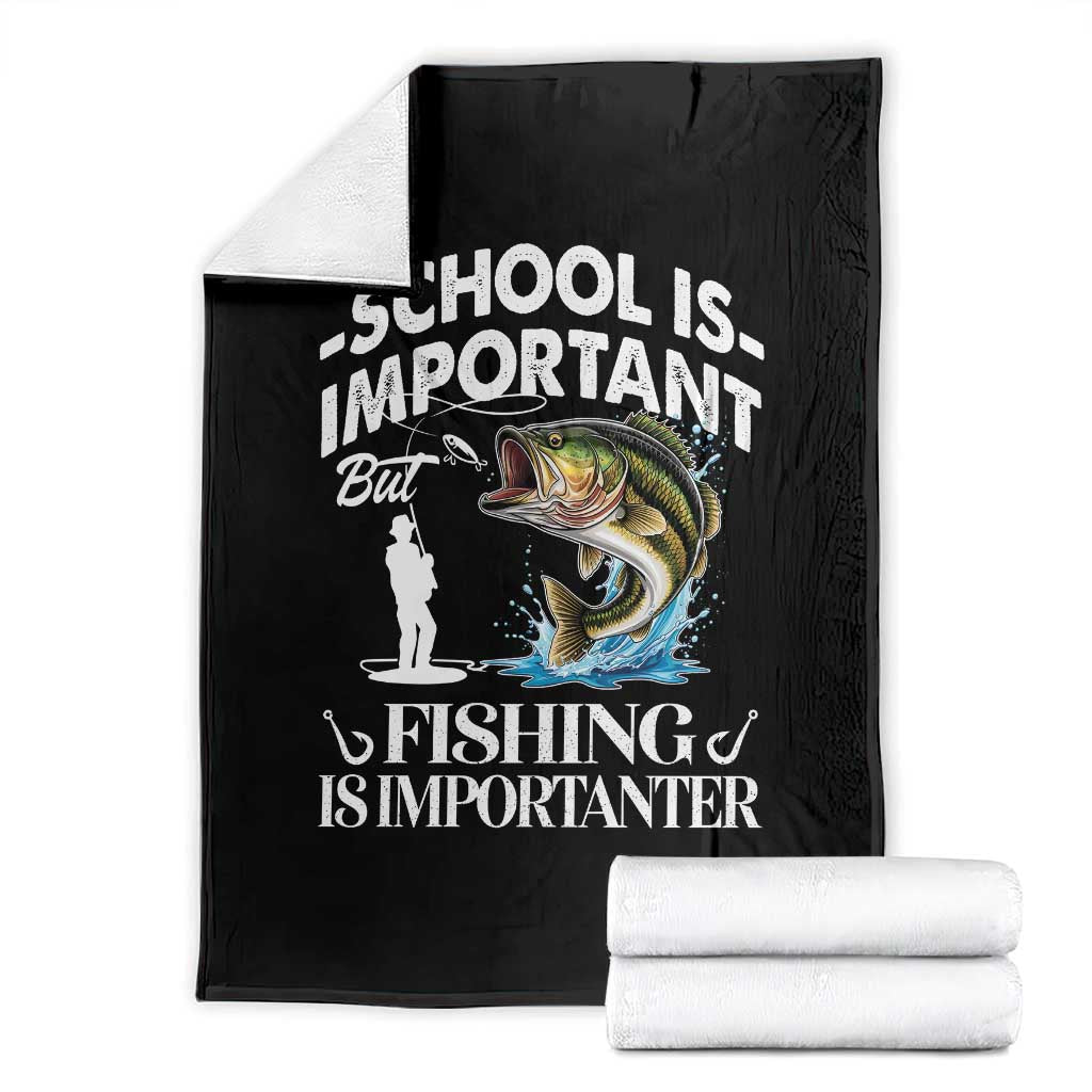 Funny School Is Important But Fishing Is Importanter Throw Blanket Fishing Lover TS11 Black Print Your Wear