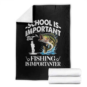Funny School Is Important But Fishing Is Importanter Throw Blanket Fishing Lover TS11 Black Print Your Wear