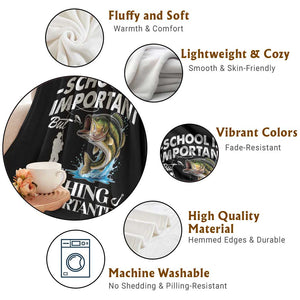 Funny School Is Important But Fishing Is Importanter Throw Blanket Fishing Lover TS11 Print Your Wear