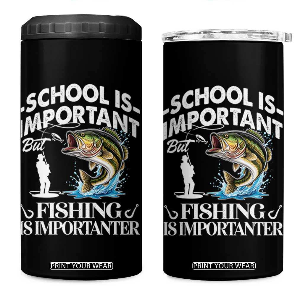 Funny School Is Important But Fishing Is Importanter 4 in 1 Can Cooler Tumbler Fishing Lover TS11 One Size: 16 oz Black Print Your Wear