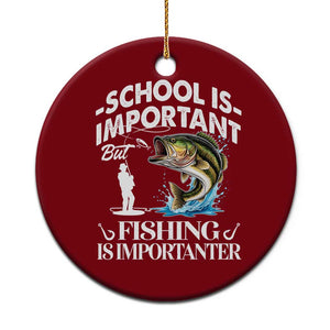 Funny School Is Important But Fishing Is Importanter Ceramic Ornament Fishing Lover TS11 1pc Red Print Your Wear