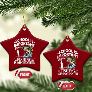 Funny School Is Important But Fishing Is Importanter Ceramic Ornament Fishing Lover TS11 Print Your Wear
