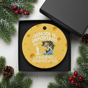 Funny School Is Important But Fishing Is Importanter Ceramic Ornament Fishing Lover TS11 1pc Yellow Cheese Print Your Wear