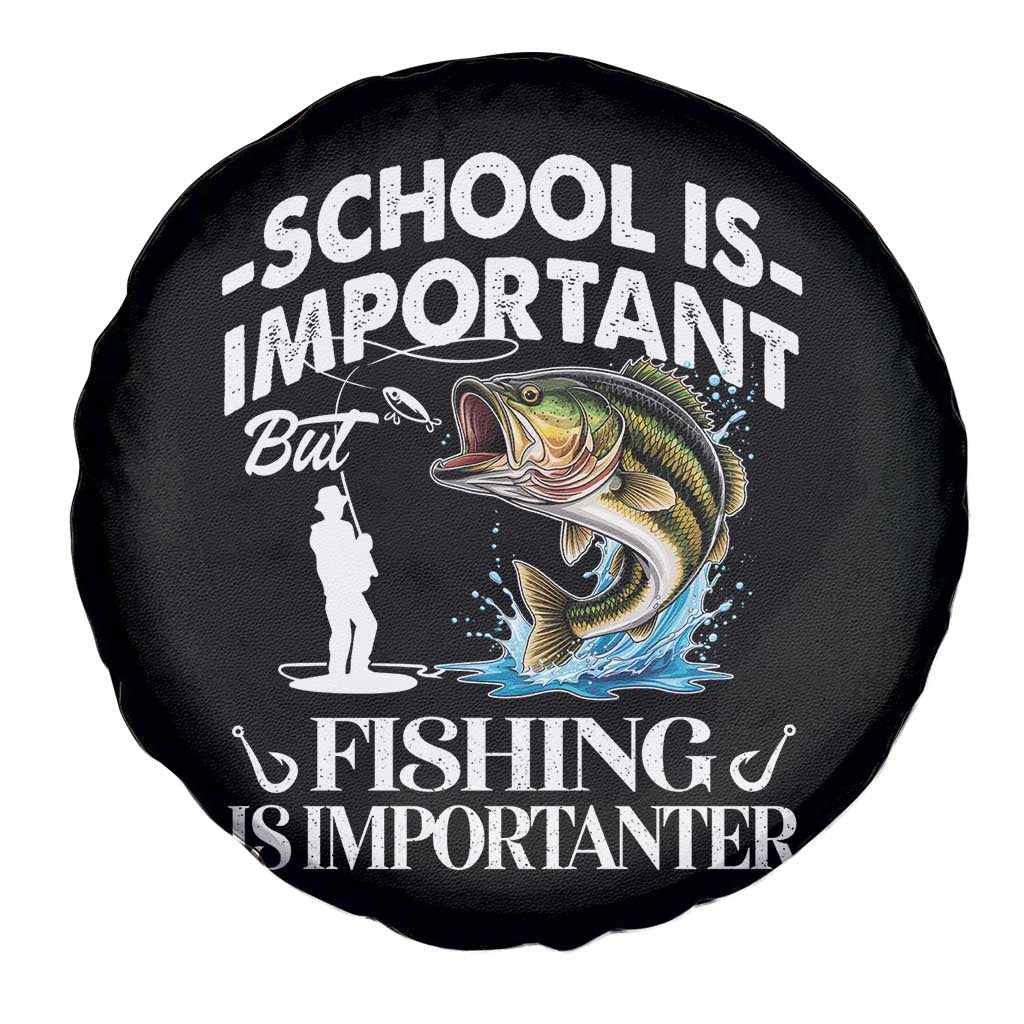 Funny School Is Important But Fishing Is Importanter Spare Tire Cover Fishing Lover TS11 Print Your Wear