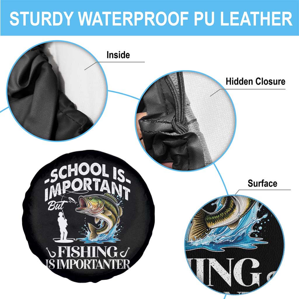 Funny School Is Important But Fishing Is Importanter Spare Tire Cover Fishing Lover TS11 Print Your Wear