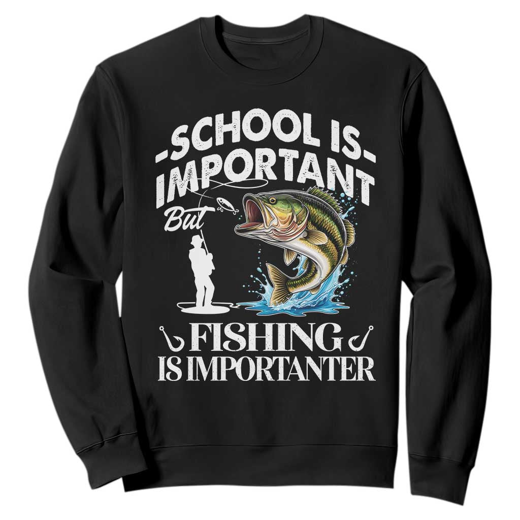 Funny School Is Important But Fishing Is Importanter Sweatshirt Fishing Lover TS11 Black Print Your Wear