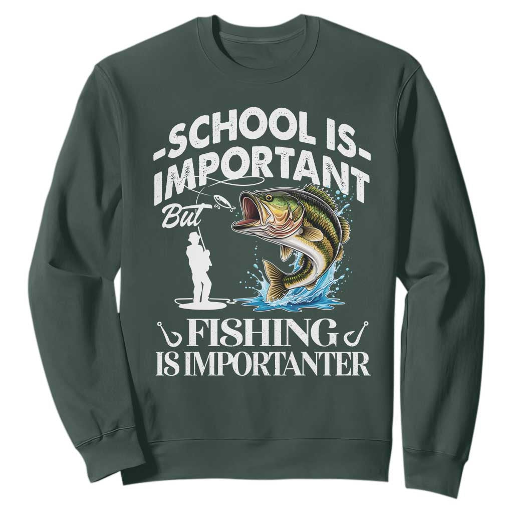 Funny School Is Important But Fishing Is Importanter Sweatshirt Fishing Lover TS11 Dark Forest Green Print Your Wear