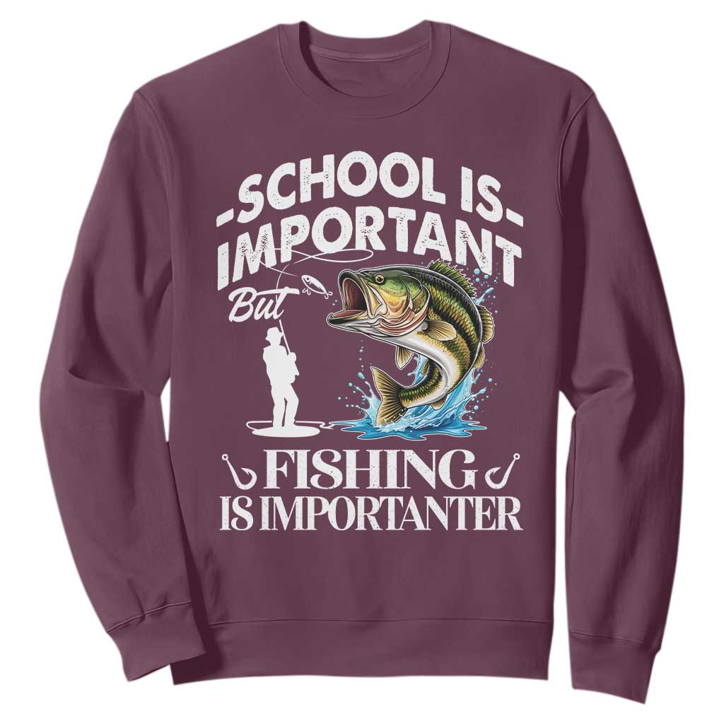 Funny School Is Important But Fishing Is Importanter Sweatshirt Fishing Lover TS11 Maroon Print Your Wear