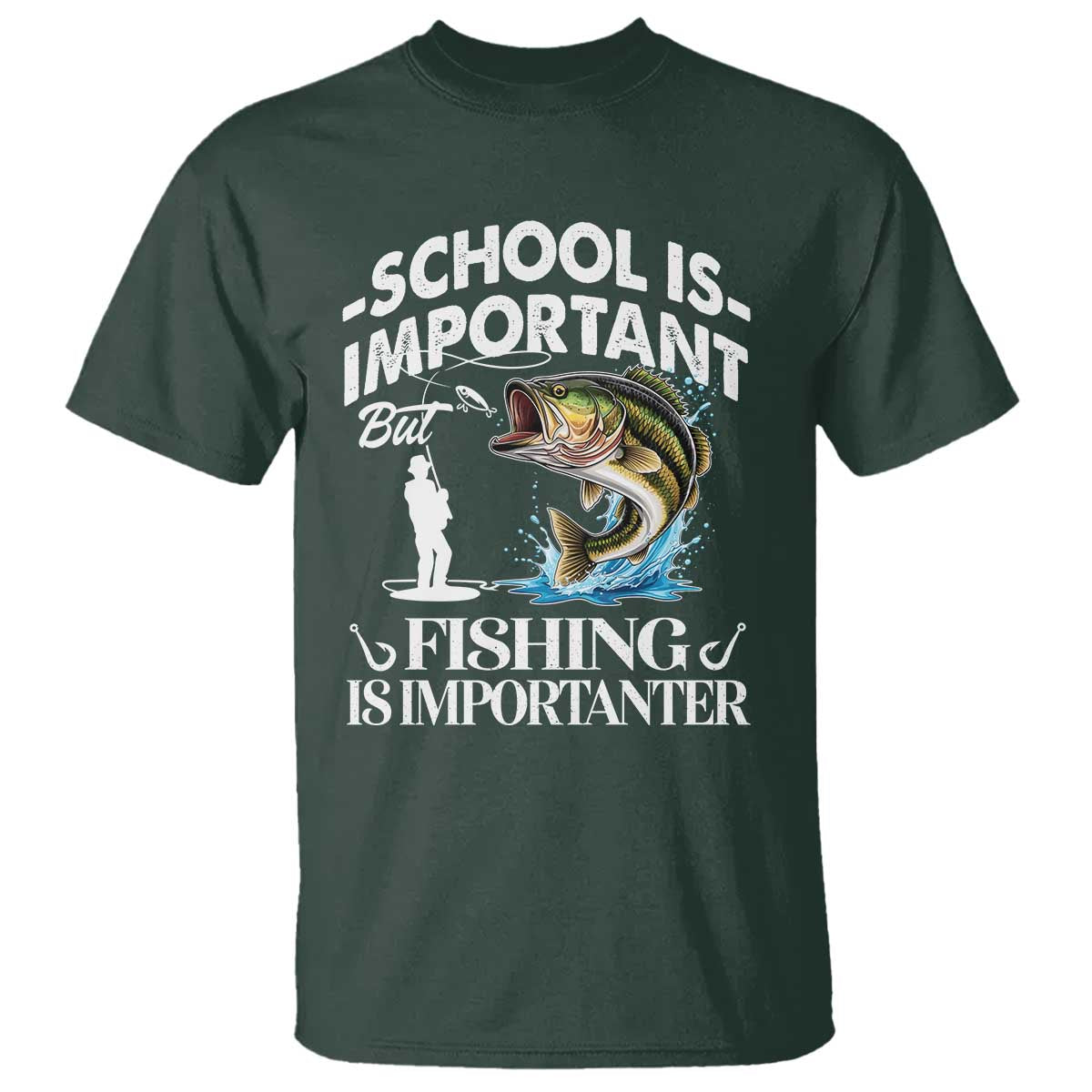 Funny School Is Important But Fishing Is Importanter T Shirt Fishing Lover TS11 Dark Forest Green Print Your Wear