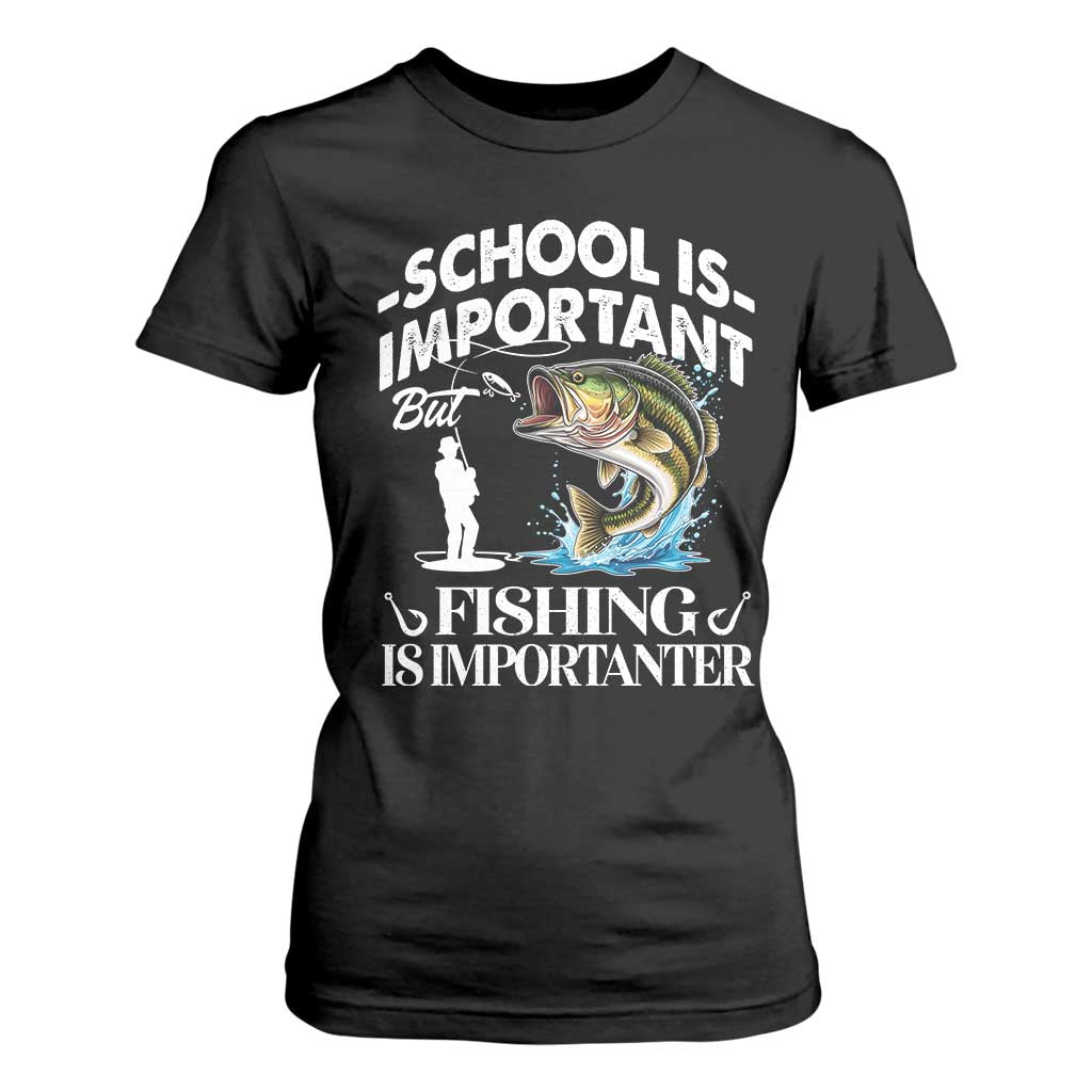 Funny School Is Important But Fishing Is Importanter T Shirt For Women Fishing Lover TS11 Black Print Your Wear