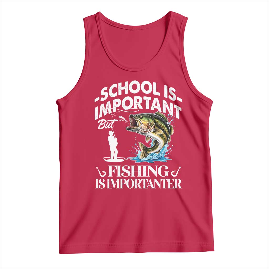 Funny School Is Important But Fishing Is Importanter Tank Top Fishing Lover TS11 Red Print Your Wear