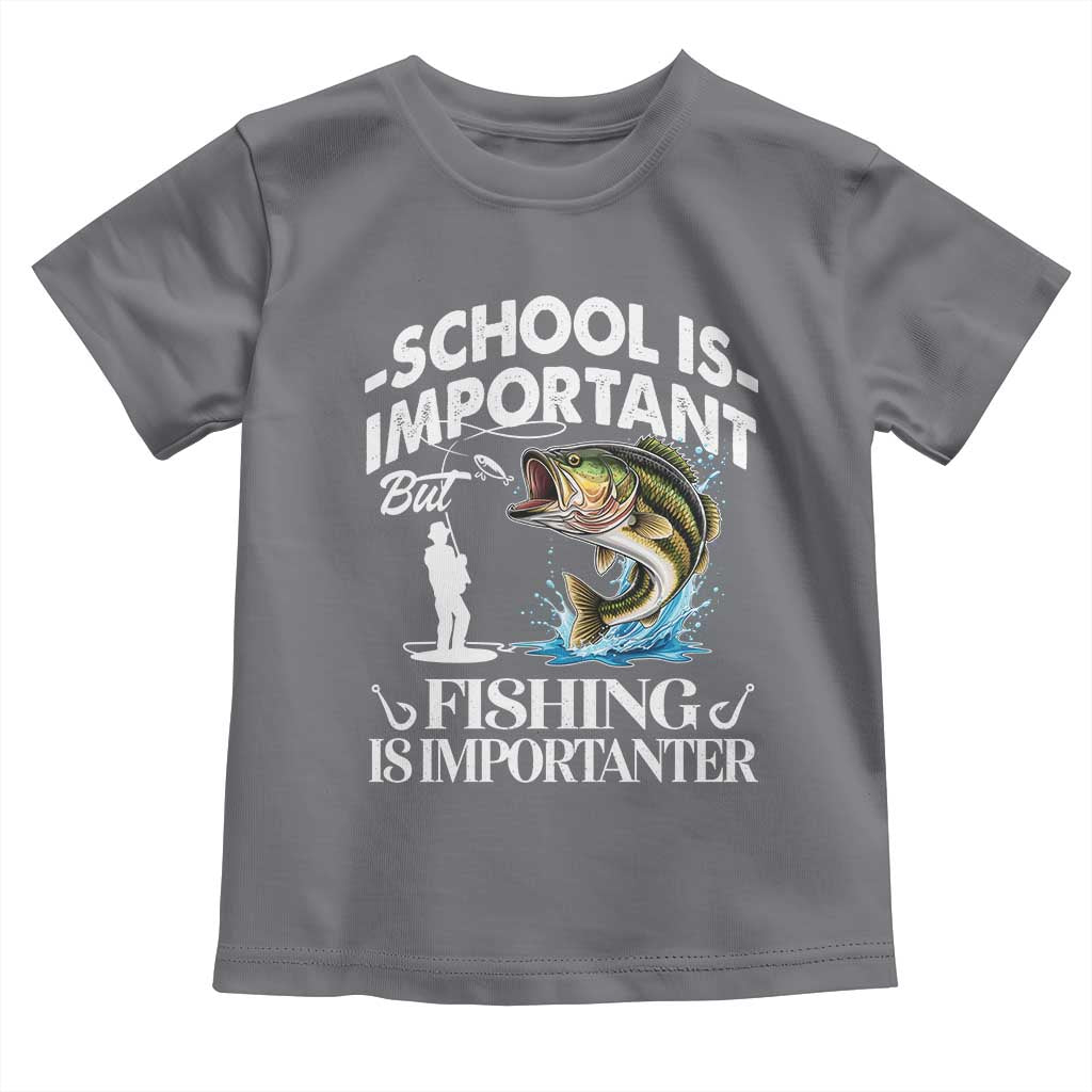 Funny School Is Important But Fishing Is Importanter Toddler T Shirt Fishing Lover TS11 Charcoal Print Your Wear