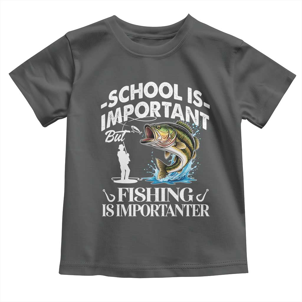 Funny School Is Important But Fishing Is Importanter Toddler T Shirt Fishing Lover TS11 Dark Heather Print Your Wear