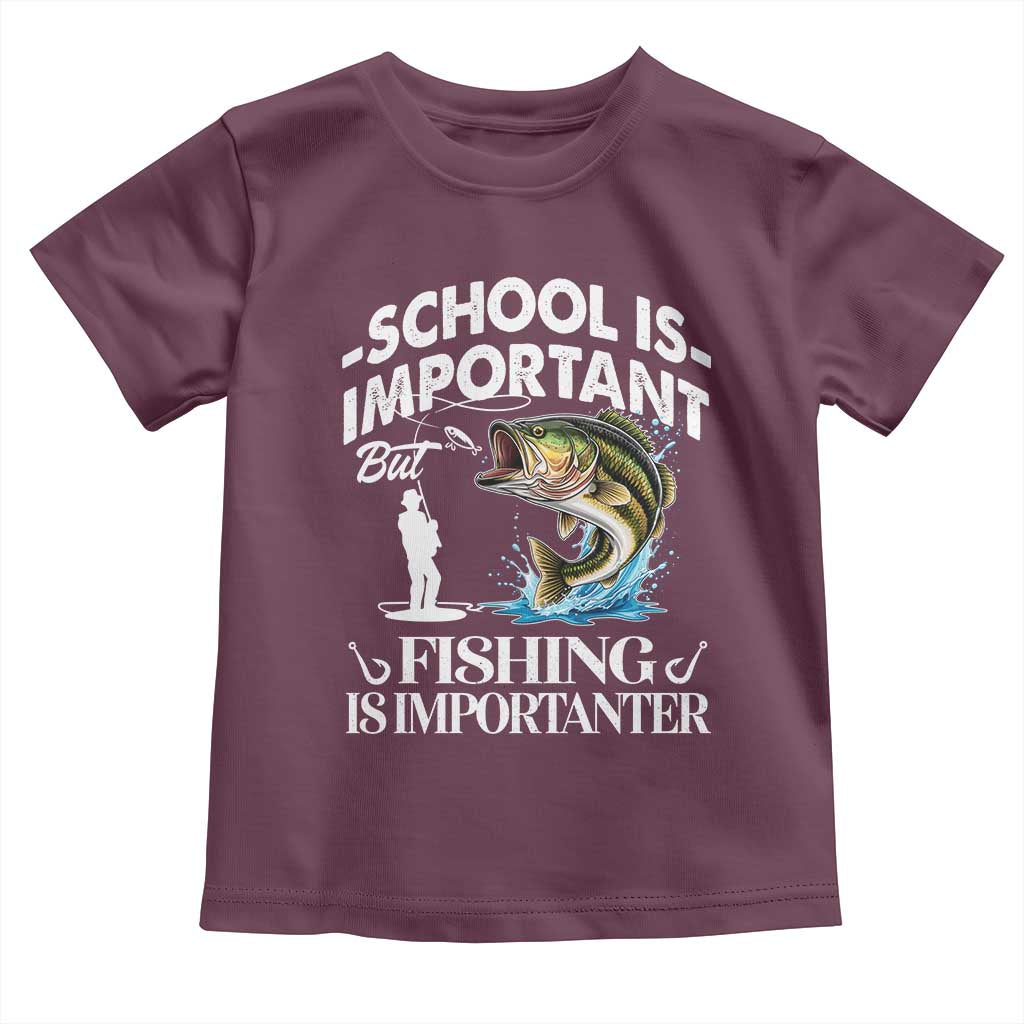 Funny School Is Important But Fishing Is Importanter Toddler T Shirt Fishing Lover TS11 Maroon Print Your Wear