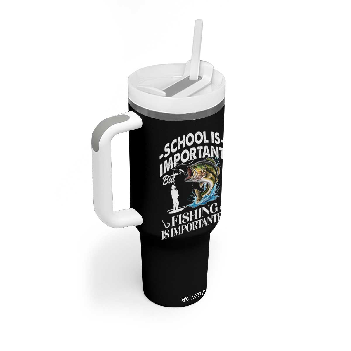 Funny School Is Important But Fishing Is Importanter Tumbler With Handle Fishing Lover TS11 Print Your Wear