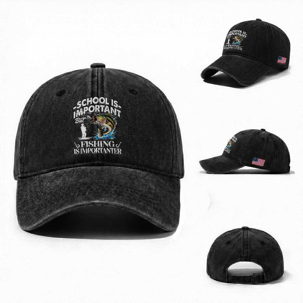 Funny School Is Important But Fishing Is Importanter Washed Cotton Baseball Cap Fishing Lover TS11 Washed Cap Universal Fit Black Print Your Wear
