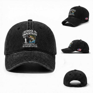 Funny School Is Important But Fishing Is Importanter Washed Cotton Baseball Cap Fishing Lover TS11 Washed Cap Universal Fit Black Print Your Wear