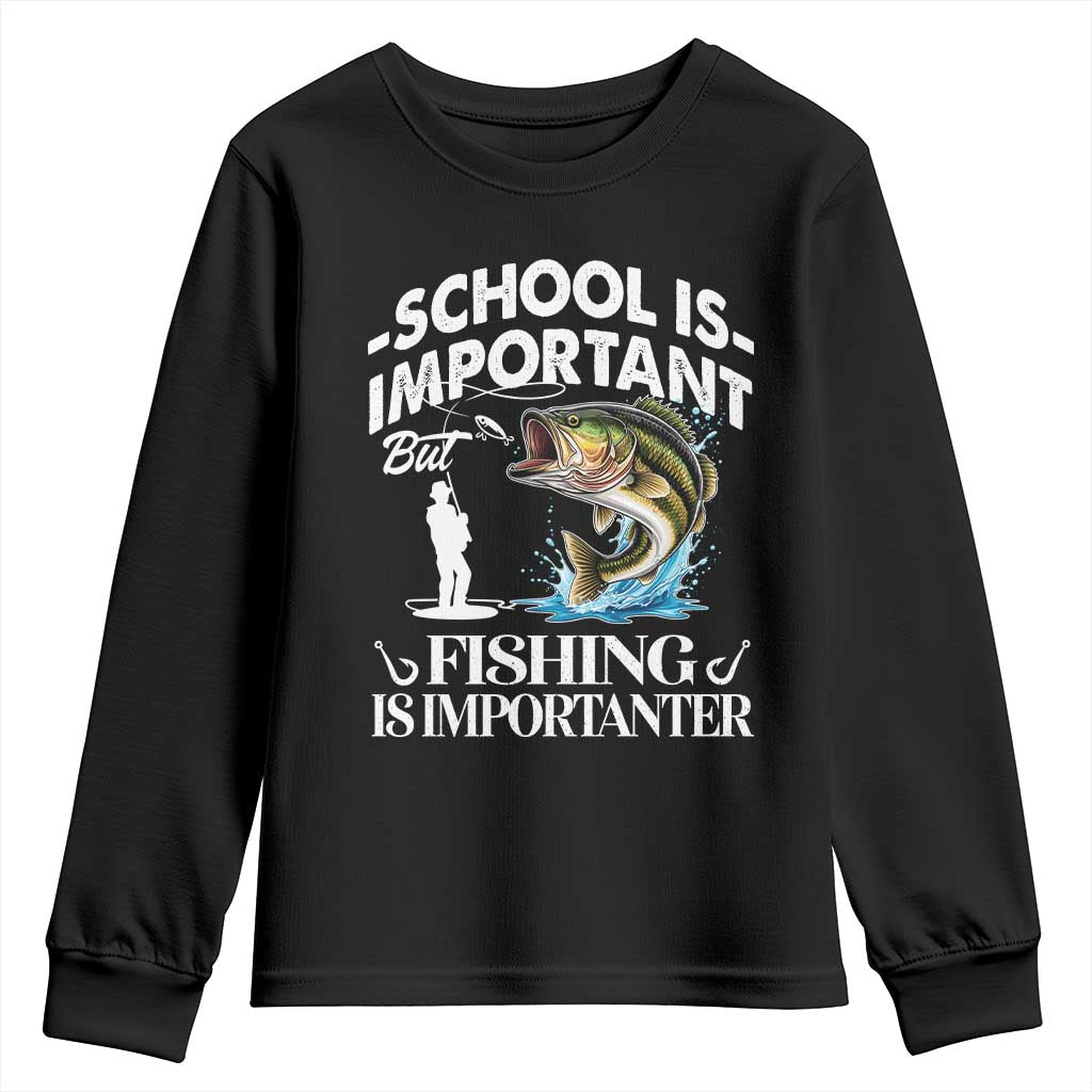 Funny School Is Important But Fishing Is Importanter Youth Sweatshirt Fishing Lover TS11 Black Print Your Wear