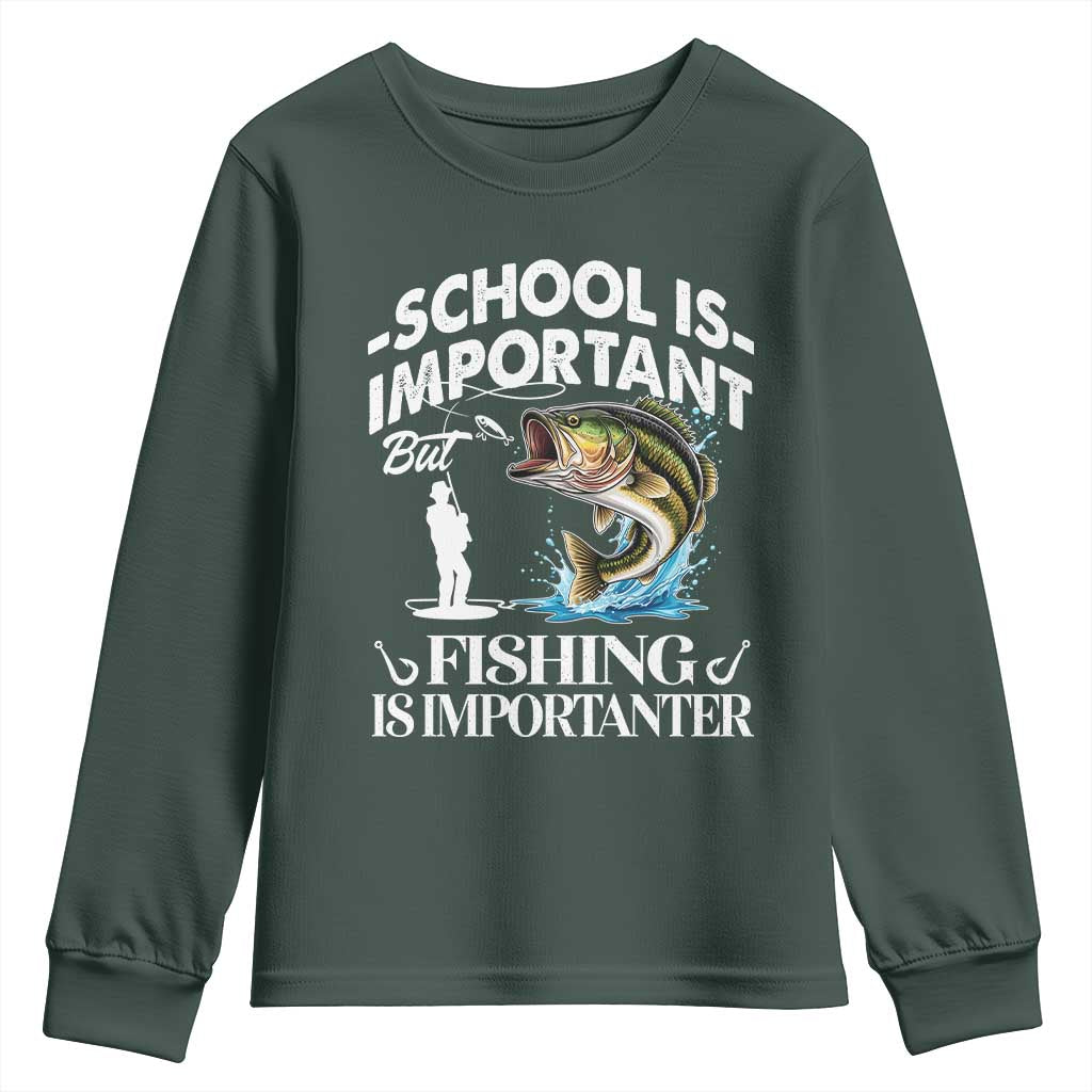 Funny School Is Important But Fishing Is Importanter Youth Sweatshirt Fishing Lover TS11 Dark Forest Green Print Your Wear