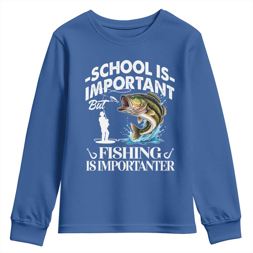 Funny School Is Important But Fishing Is Importanter Youth Sweatshirt Fishing Lover TS11 Royal Blue Print Your Wear