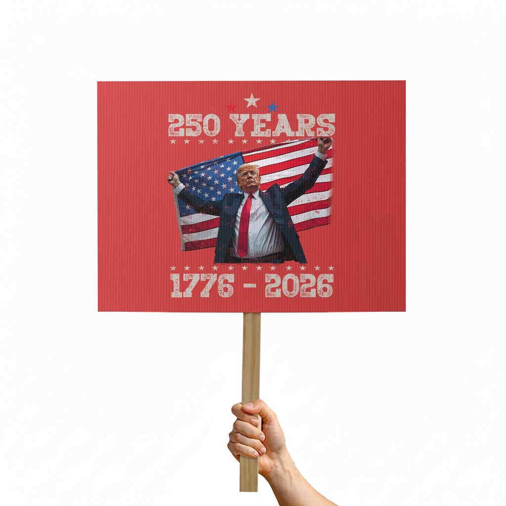 Trump 250th Anniversary Protest Sign 250 Years America Vintage USA Flag TS11 Horizontal 18" × 24" Red Print Your Wear