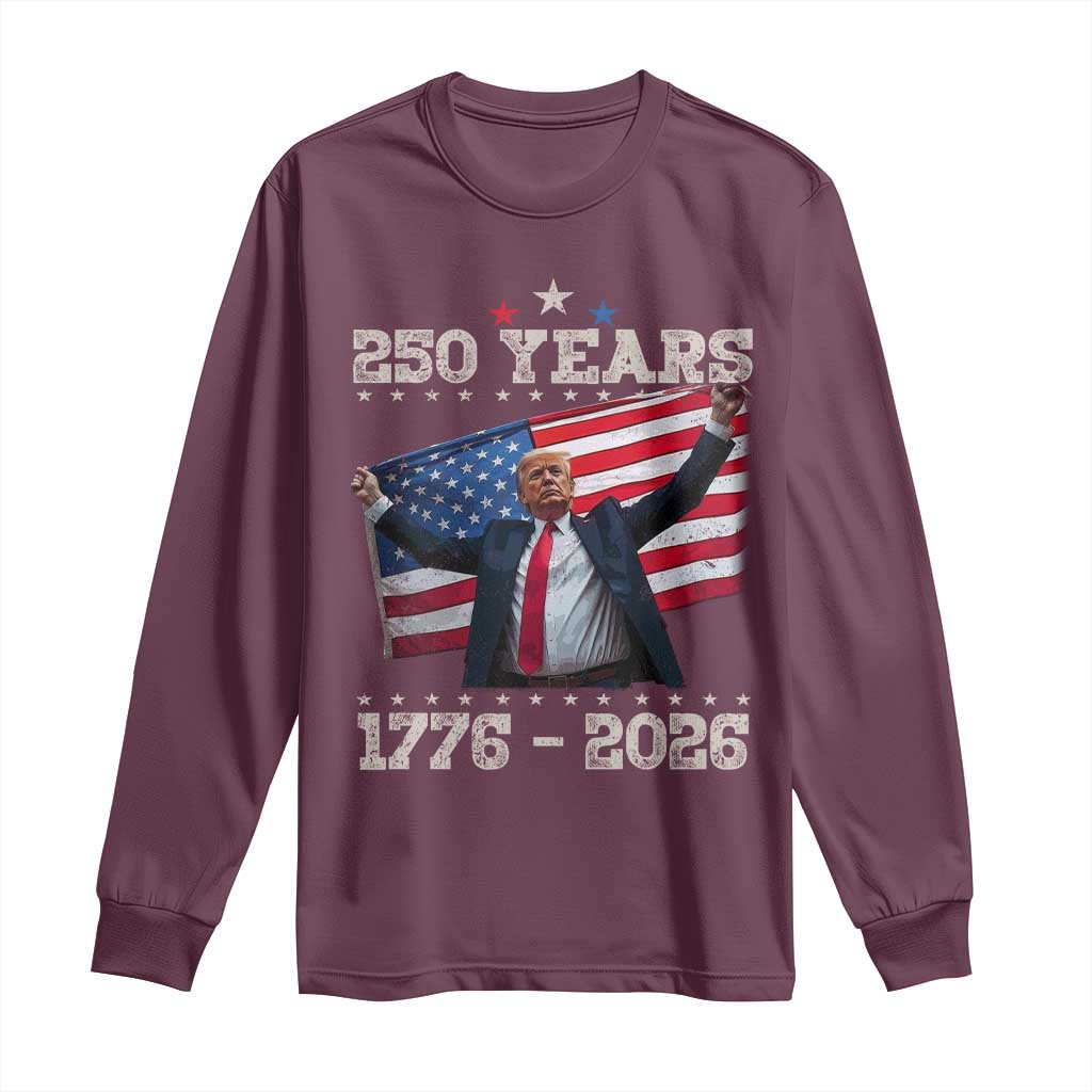 Trump 250th Anniversary Long Sleeve Shirt 250 Years America Vintage USA Flag TS11 Maroon Print Your Wear