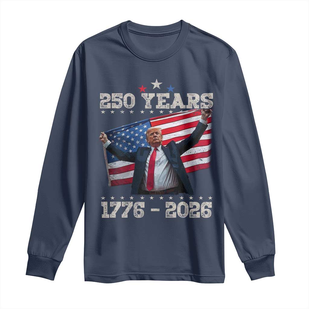 Trump 250th Anniversary Long Sleeve Shirt 250 Years America Vintage USA Flag TS11 Navy Print Your Wear