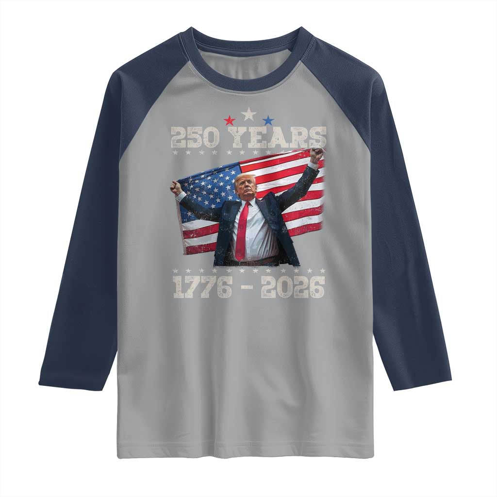 Trump 250th Anniversary Raglan Shirt 250 Years America Vintage USA Flag TS11 Sport Gray Navy Print Your Wear