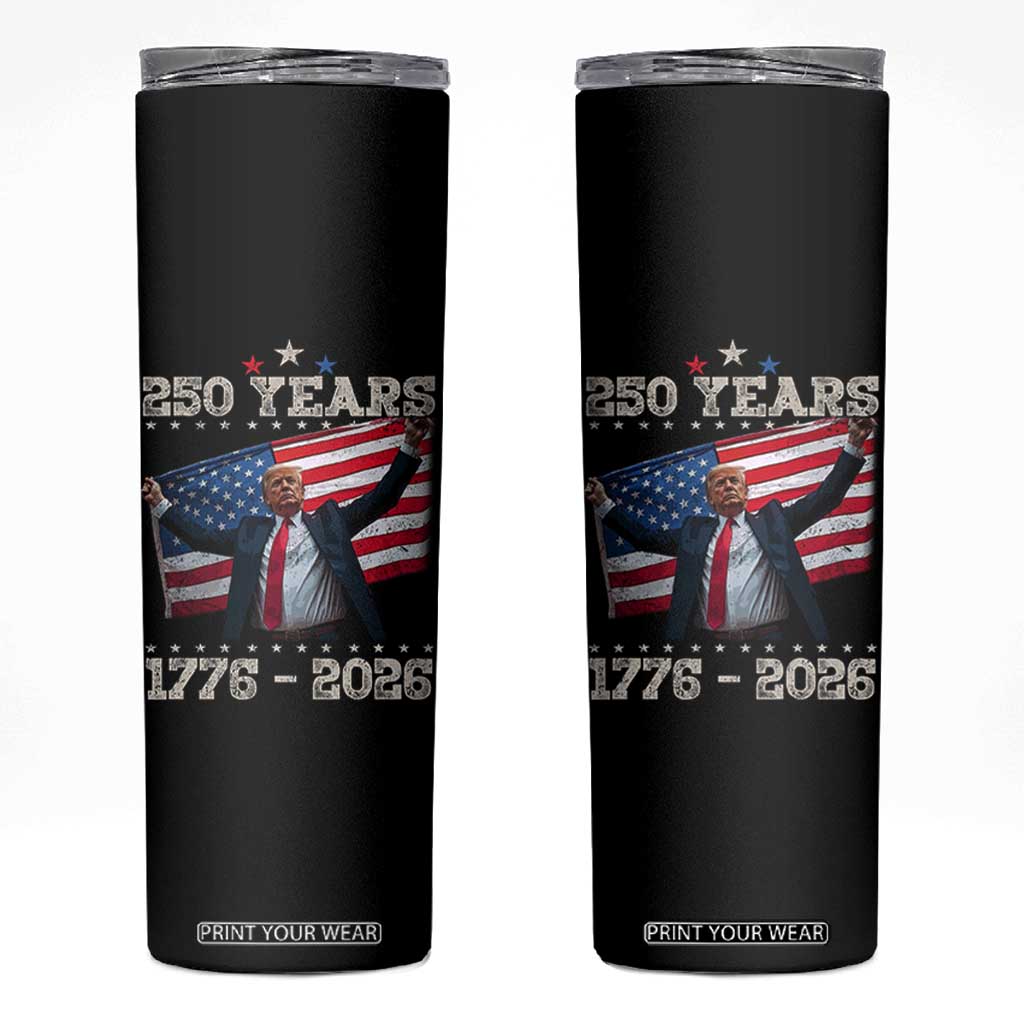Trump 250th Anniversary Skinny Tumbler 250 Years America Vintage USA Flag TS11 Black Print Your Wear
