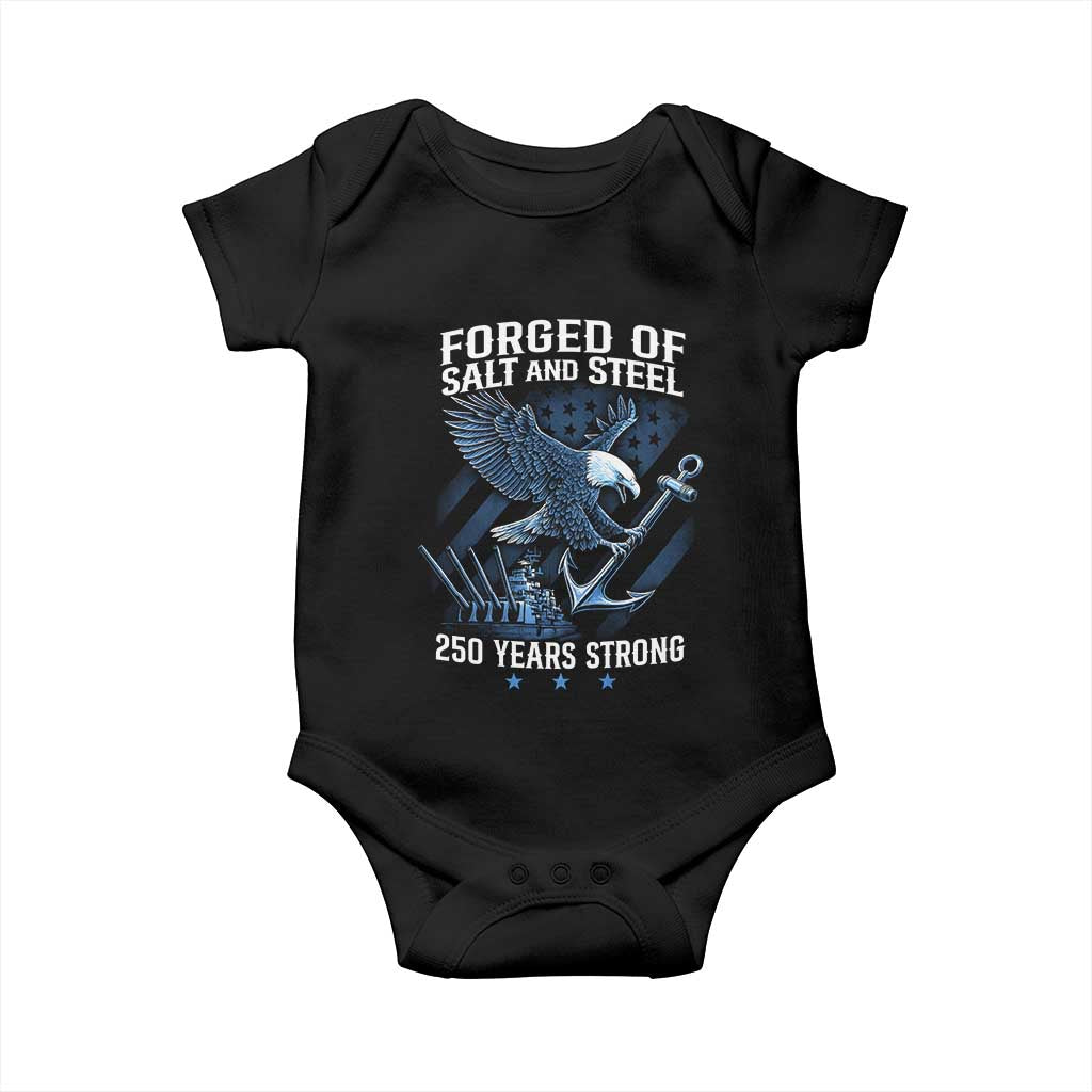 Navy Military 250th Anniversary Baby Onesie Forged Of Salt And Steel 250 Years Strong TS11 Black Print Your Wear