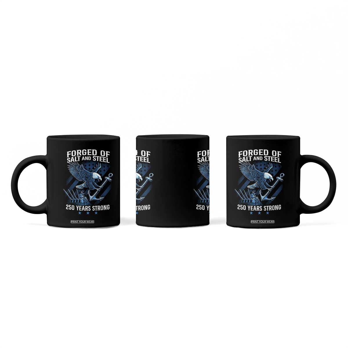 Navy Military 250th Anniversary Coffee Mug Forged Of Salt And Steel 250 Years Strong TS11 Print Your Wear
