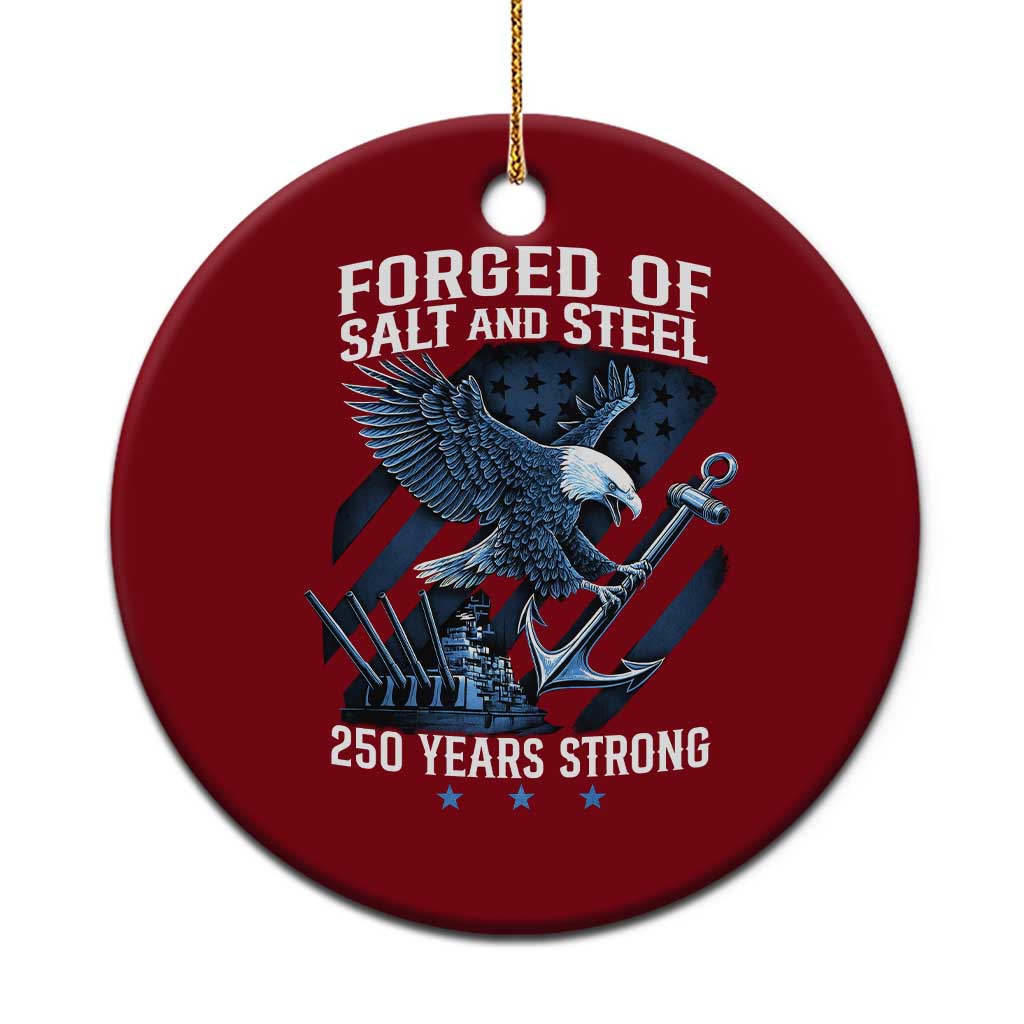 Navy Military 250th Anniversary Ceramic Ornament Forged Of Salt And Steel 250 Years Strong TS11 1pc Red Print Your Wear