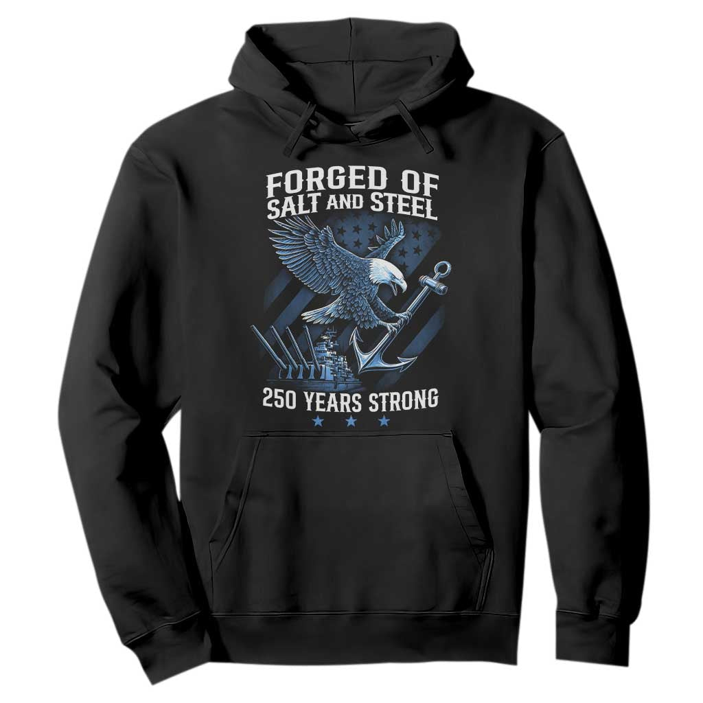 Navy Military 250th Anniversary Hoodie Forged Of Salt And Steel 250 Years Strong TS11 Black Print Your Wear