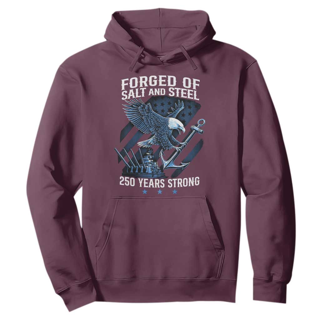 Navy Military 250th Anniversary Hoodie Forged Of Salt And Steel 250 Years Strong TS11 Maroon Print Your Wear