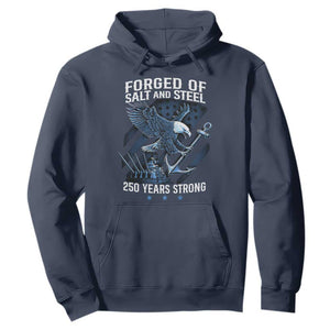 Navy Military 250th Anniversary Hoodie Forged Of Salt And Steel 250 Years Strong TS11 Navy Print Your Wear