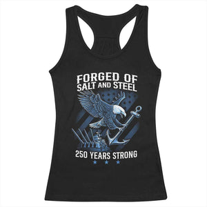 Navy Military 250th Anniversary Racerback Tank Top Forged Of Salt And Steel 250 Years Strong TS11 Black Print Your Wear