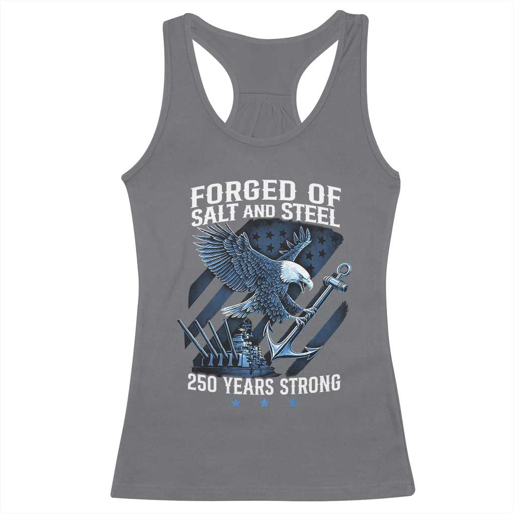 Navy Military 250th Anniversary Racerback Tank Top Forged Of Salt And Steel 250 Years Strong TS11 Charcoal Print Your Wear