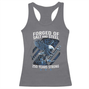 Navy Military 250th Anniversary Racerback Tank Top Forged Of Salt And Steel 250 Years Strong TS11 Charcoal Print Your Wear