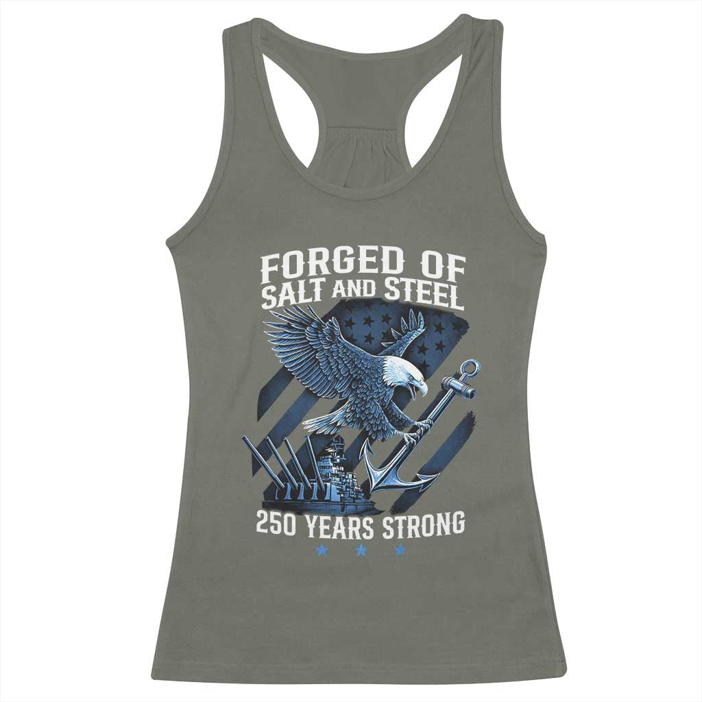 Navy Military 250th Anniversary Racerback Tank Top Forged Of Salt And Steel 250 Years Strong TS11 Military Green Print Your Wear