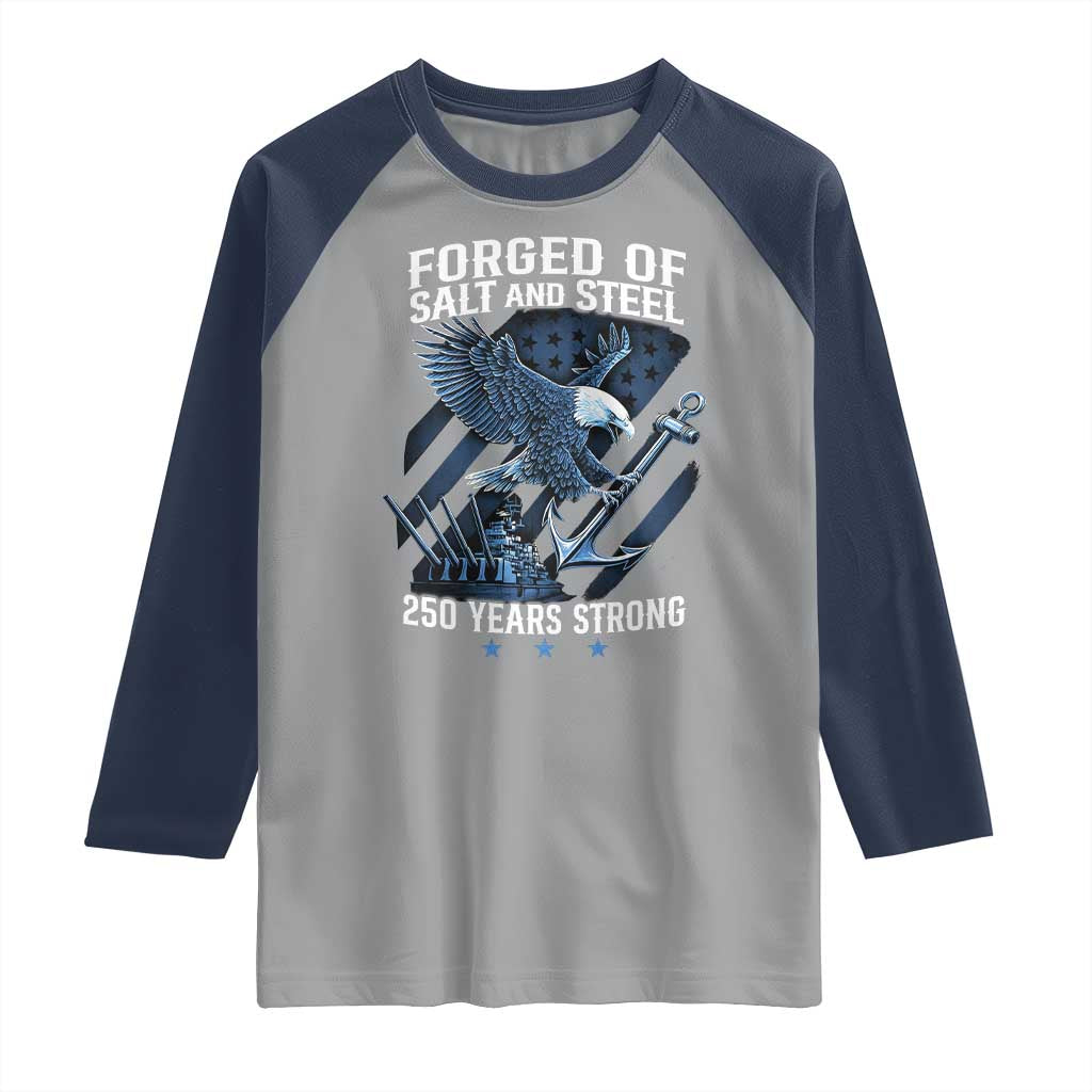 Navy Military 250th Anniversary Raglan Shirt Forged Of Salt And Steel 250 Years Strong TS11 Sport Gray Navy Print Your Wear