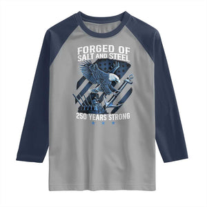 Navy Military 250th Anniversary Raglan Shirt Forged Of Salt And Steel 250 Years Strong TS11 Sport Gray Navy Print Your Wear