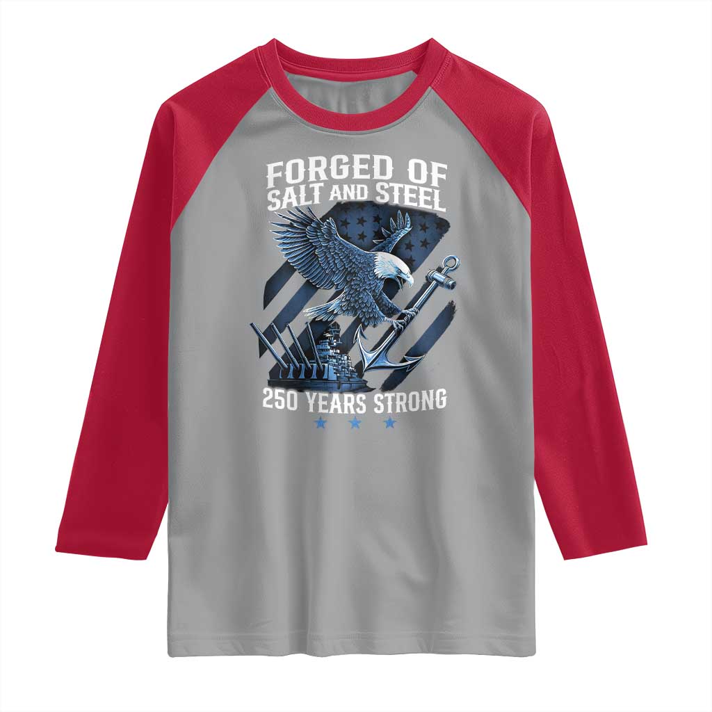 Navy Military 250th Anniversary Raglan Shirt Forged Of Salt And Steel 250 Years Strong TS11 Sport Gray Red Print Your Wear