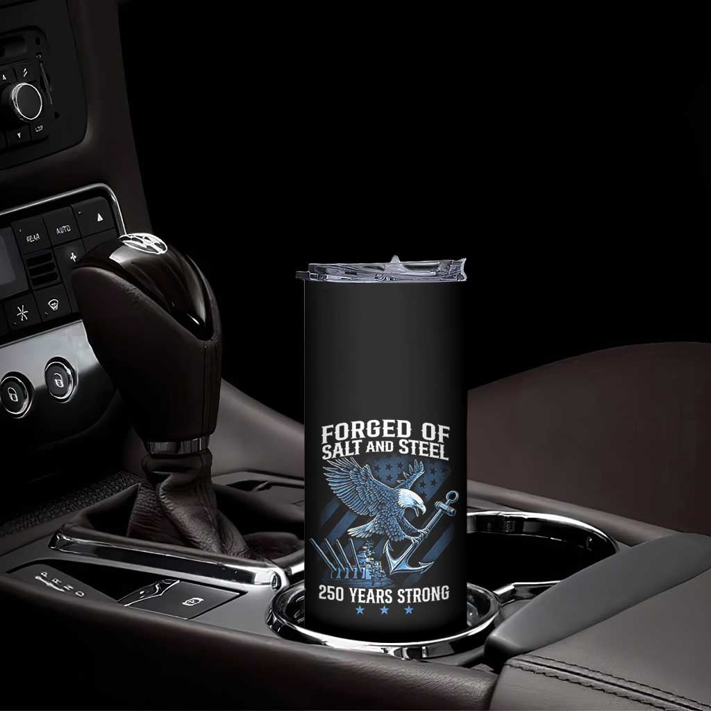 Navy Military 250th Anniversary Skinny Tumbler Forged Of Salt And Steel 250 Years Strong TS11 Print Your Wear