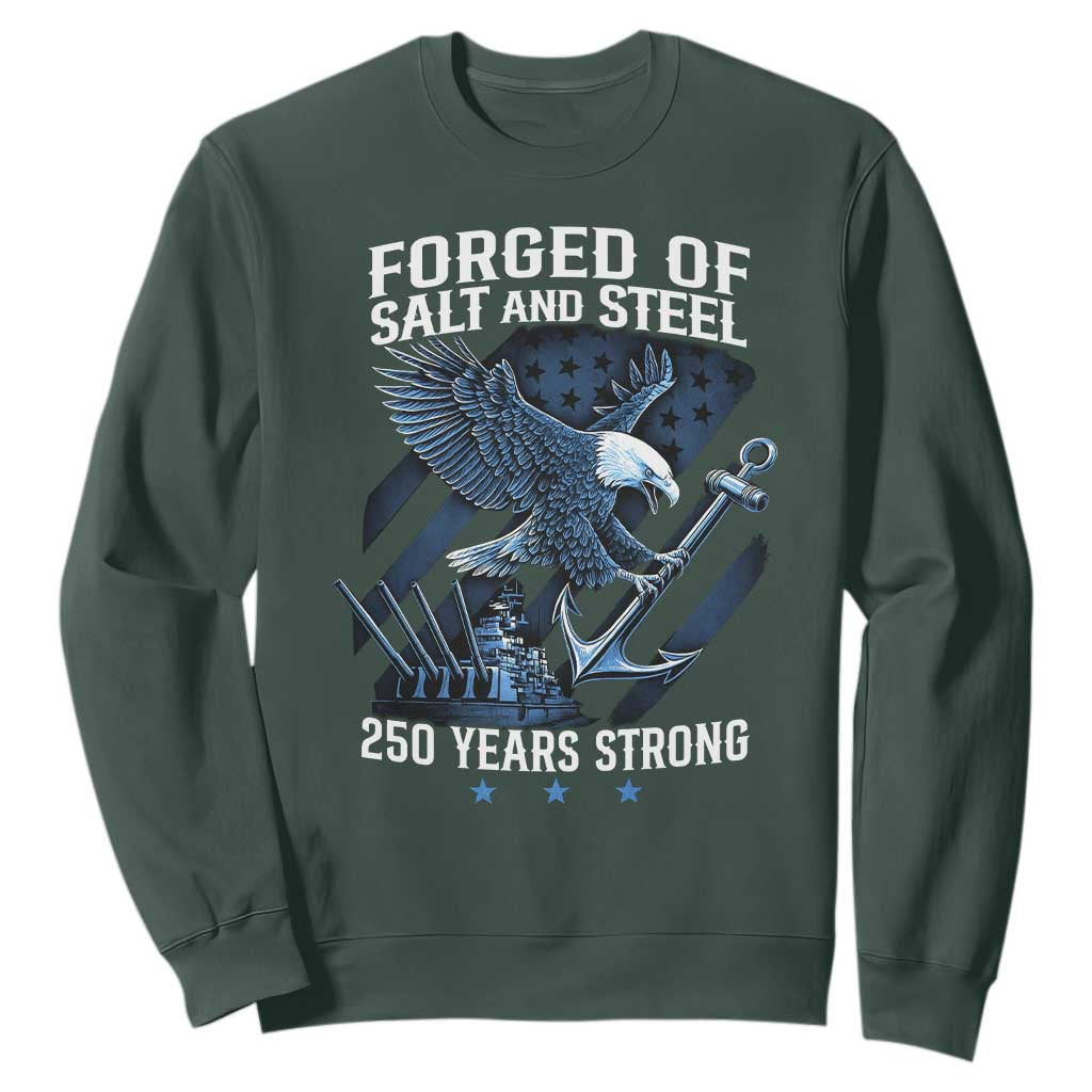 Navy Military 250th Anniversary Sweatshirt Forged Of Salt And Steel 250 Years Strong TS11 Dark Forest Green Print Your Wear