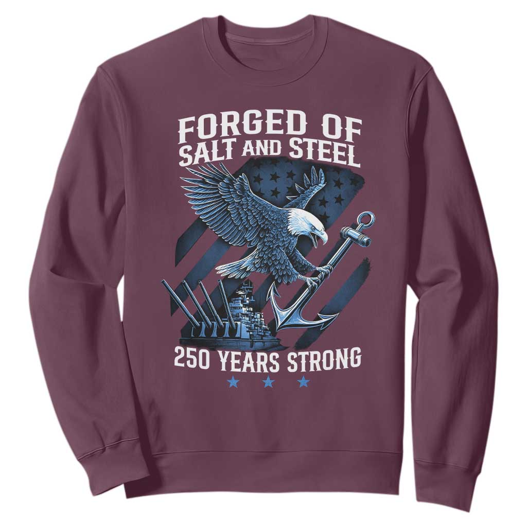 Navy Military 250th Anniversary Sweatshirt Forged Of Salt And Steel 250 Years Strong TS11 Maroon Print Your Wear