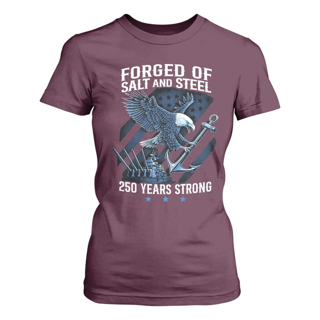 Navy Military 250th Anniversary T Shirt For Women Forged Of Salt And Steel 250 Years Strong TS11 Maroon Print Your Wear