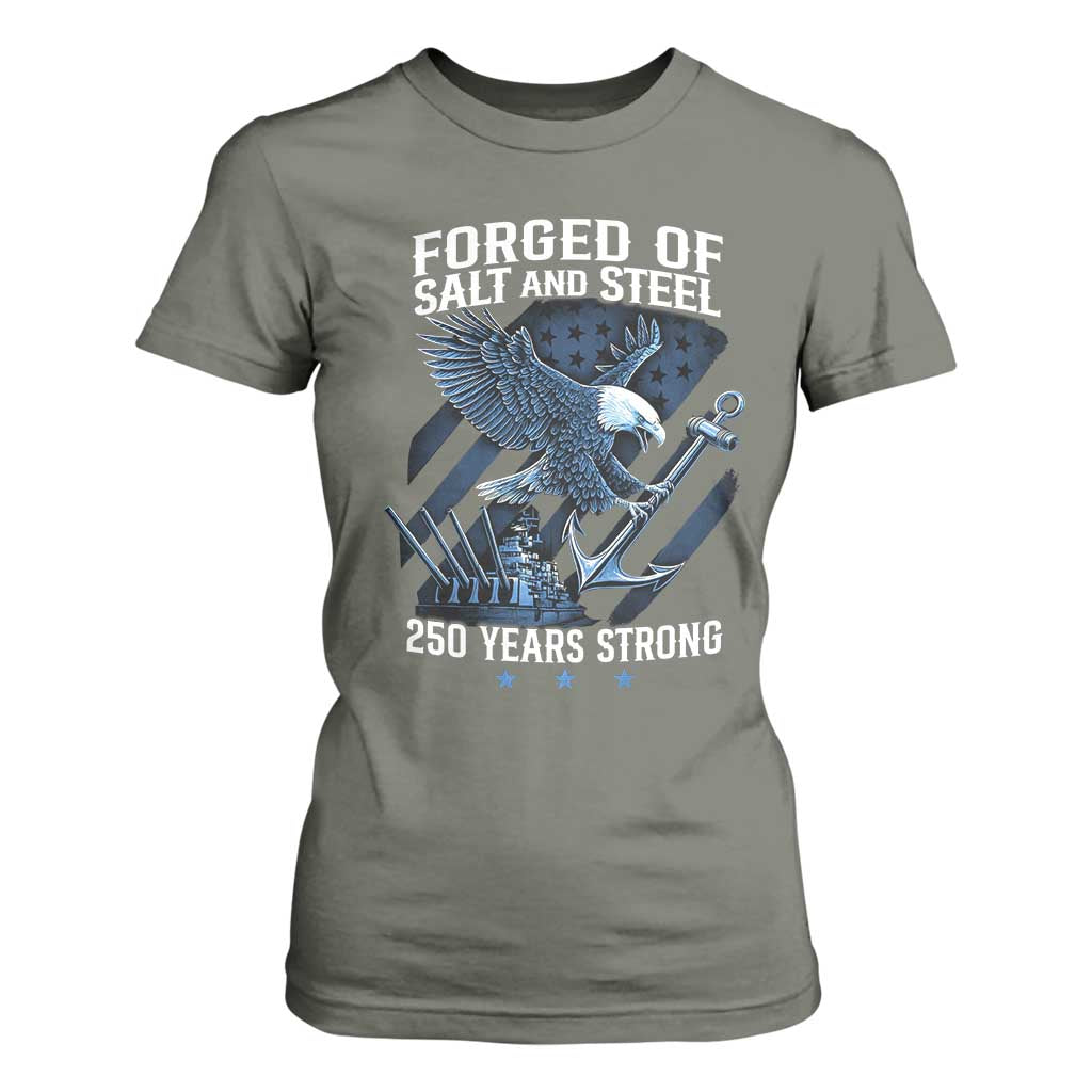 Navy Military 250th Anniversary T Shirt For Women Forged Of Salt And Steel 250 Years Strong TS11 Military Green Print Your Wear