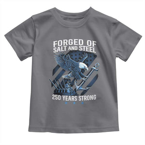 Navy Military 250th Anniversary Toddler T Shirt Forged Of Salt And Steel 250 Years Strong TS11 Charcoal Print Your Wear