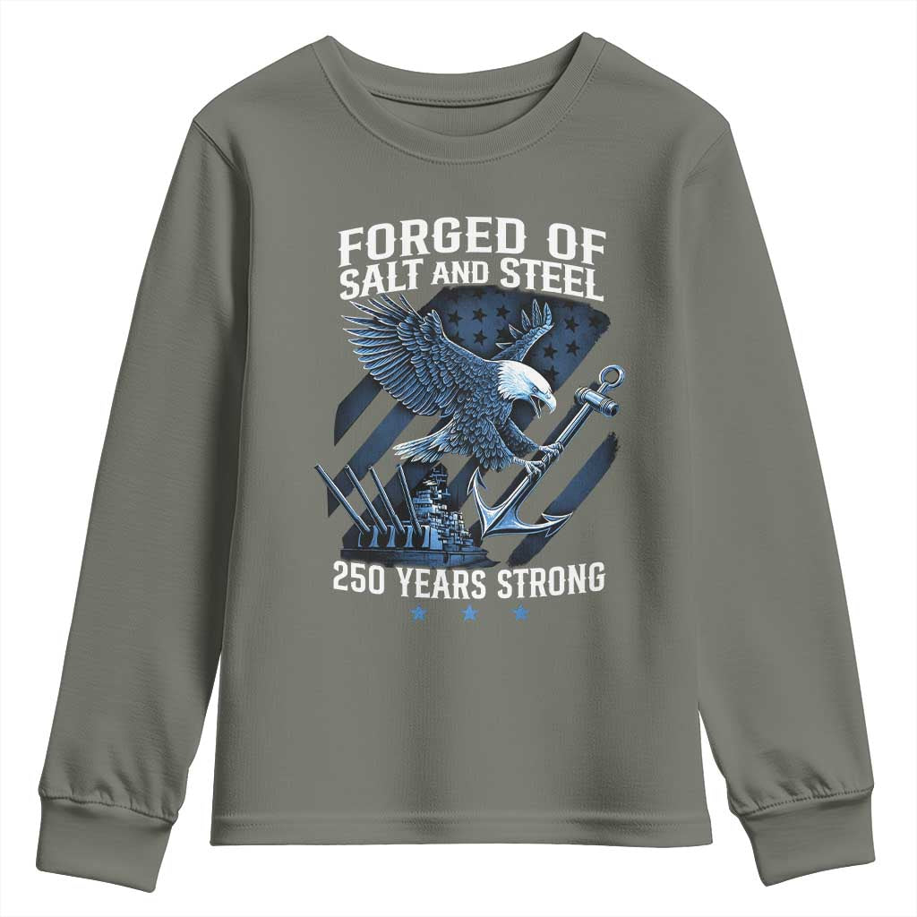 Navy Military 250th Anniversary Youth Sweatshirt Forged Of Salt And Steel 250 Years Strong TS11 Military Green Print Your Wear