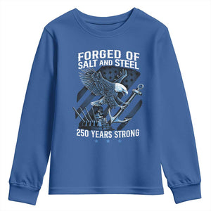 Navy Military 250th Anniversary Youth Sweatshirt Forged Of Salt And Steel 250 Years Strong TS11 Royal Blue Print Your Wear